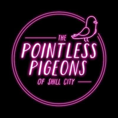 The Pointless Pigeons of Shill City Launch