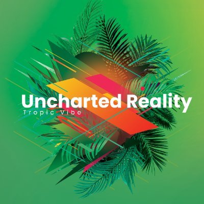uncharted_reality_-_tropic_vibe