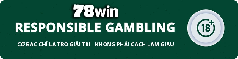 78WIN ⚜️ NFTSHILL - TRANG CHỦ 78WIN.COM TẶNG 78K ĐĂNG KÝ 78 WIN MỚI 10 78WIN responsible gambling banner